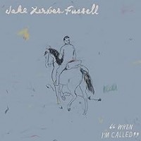 Purchase Jake Xerxes Fussell - When I'm Called