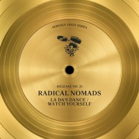 Purchase Radical Nomads - La Da's Dance / Watch Yourself