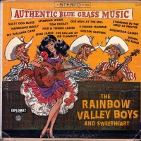 Purchase The Rainbow Valley Boys & Sweetheart - Authentic Blue Grass Music (Vinyl)