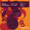 Buy Shawn Christopher - Don't Lose The Magic Mp3 Download