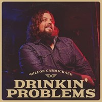 Purchase Dillon Carmichael - Drinkin' Problems (CDS)