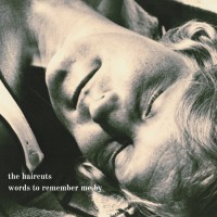 Purchase The Haircuts - Words To Remember Me By