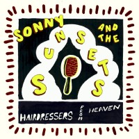 Purchase Sonny & The Sunsets - Hairdressers From Heaven