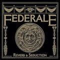 Buy Federale - Reverb & Seduction Mp3 Download