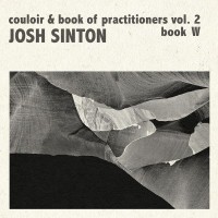 Purchase Josh Sinton - Couloir & Book Of Practitioners Vol. 2 Book ''W''