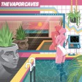 Buy The Vapor Caves - Feel Yourself Mp3 Download