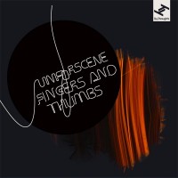 Purchase Unforscene - Fingers And Thumbs CD1