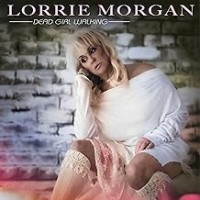 Purchase Lorrie Morgan - Dead Girl Walking