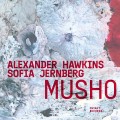 Buy Alexander Hawkins & Sofia Jernberg - Musho Mp3 Download