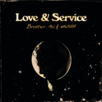 Purchase Brother Ali & Unjust - Love & Service