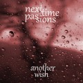 Buy Next Time Passions - Another Wish (EP) Mp3 Download