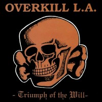 Purchase Overkill L.A. - Triumph Of The Will (Vinyl)