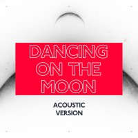 Purchase Luke Burr & Unknown Brain - Dancing On The Moon (Acoustic Version) (CDS)