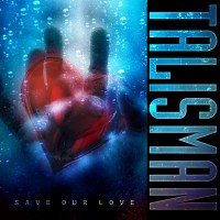 Purchase Talisman - Save Our Love (CDS)