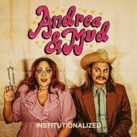 Purchase Andrea & Mud - Institutionalized