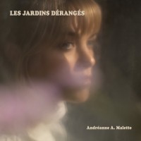 Purchase Andréanne A. Malette - Les Jardins Dérangés