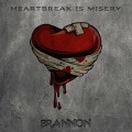 Buy Brannon - Heartbreak Is Misery Mp3 Download