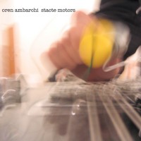 Purchase Oren Ambarchi - Stacte Motors