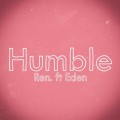 Buy Ren - Humble (Feat. Eden Nash) (CDS) Mp3 Download