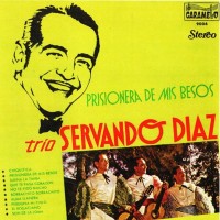 Purchase Trio Servando Diaz - Prisionera De Mis Besos (Vinyl)