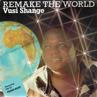 Purchase Vusi Shange - Remake The World (Vinyl)