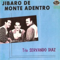 Purchase Trio Servando Diaz - Jibaro De Monte Adentro (Vinyl)