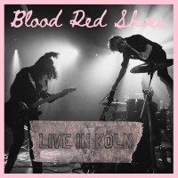 Purchase Blood Red Shoes - Live In Köln