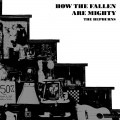 Buy The Hepburns - How The Fallen Are Mighty Mp3 Download