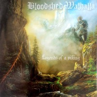 Purchase Bloodshed Walhalla - The Legends Of A Viking