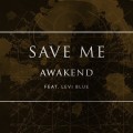 Buy Awakend - Save Me (CDS) Mp3 Download