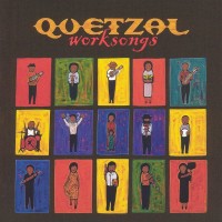 Purchase Quetzal - Worksongs