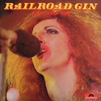 Purchase Railroad Gin - A Matter Of Time (Vinyl)