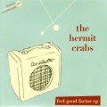 Buy The Hermit Crabs - Feel Good Factor (EP) Mp3 Download