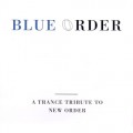Buy VA - Blue Order : A Trance Tribute To New Order Mp3 Download