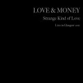 Buy Love And Money - Strange Kind Of Love - Live In Glasgow 2011 Mp3 Download