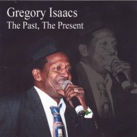 Purchase Gregory Isaacs - The Past, The Present