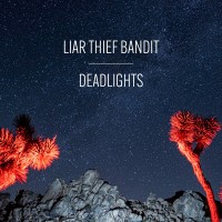 Purchase Liar Thief Bandit - Deadlights