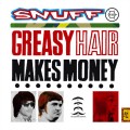 Buy Snuff - Greasy Hair Makes Money Mp3 Download