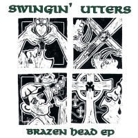 Purchase Swingin' Utters - Brazen Head (EP)