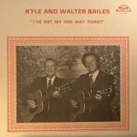 Purchase The Bailes Brothers - I've Got My One Way Ticket (Vinyl)