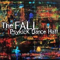 Purchase The Fall - Psykick Dance Hall CD1