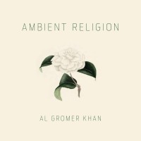 Purchase Al Gromer Khan - Ambient Religion