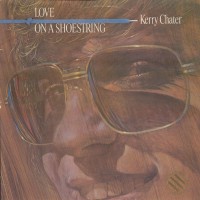 Purchase Kerry Chater - Love On A Shoestring (Vinyl)