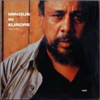 Purchase Charles Mingus - Mingus In Europe Vol. 2 (Vinyl)