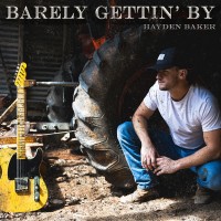 Purchase Hayden Baker - Barely Gettin' By