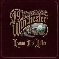 Purchase 49 Winchester - Leavin' This Holler