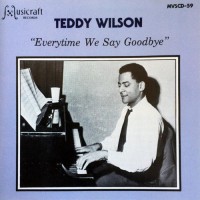 Purchase Teddy Wilson - Everytime We Say Goodbye