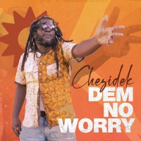 Purchase Chezidek - Dem No Worry (CDS)