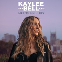 Purchase Kaylee Bell - Nights Like This