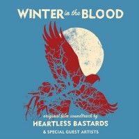 Purchase Heartless Bastards - Winter In The Blood (Original Soundtrack)